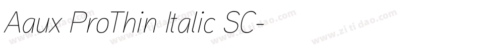 Aaux ProThin Italic SC字体转换